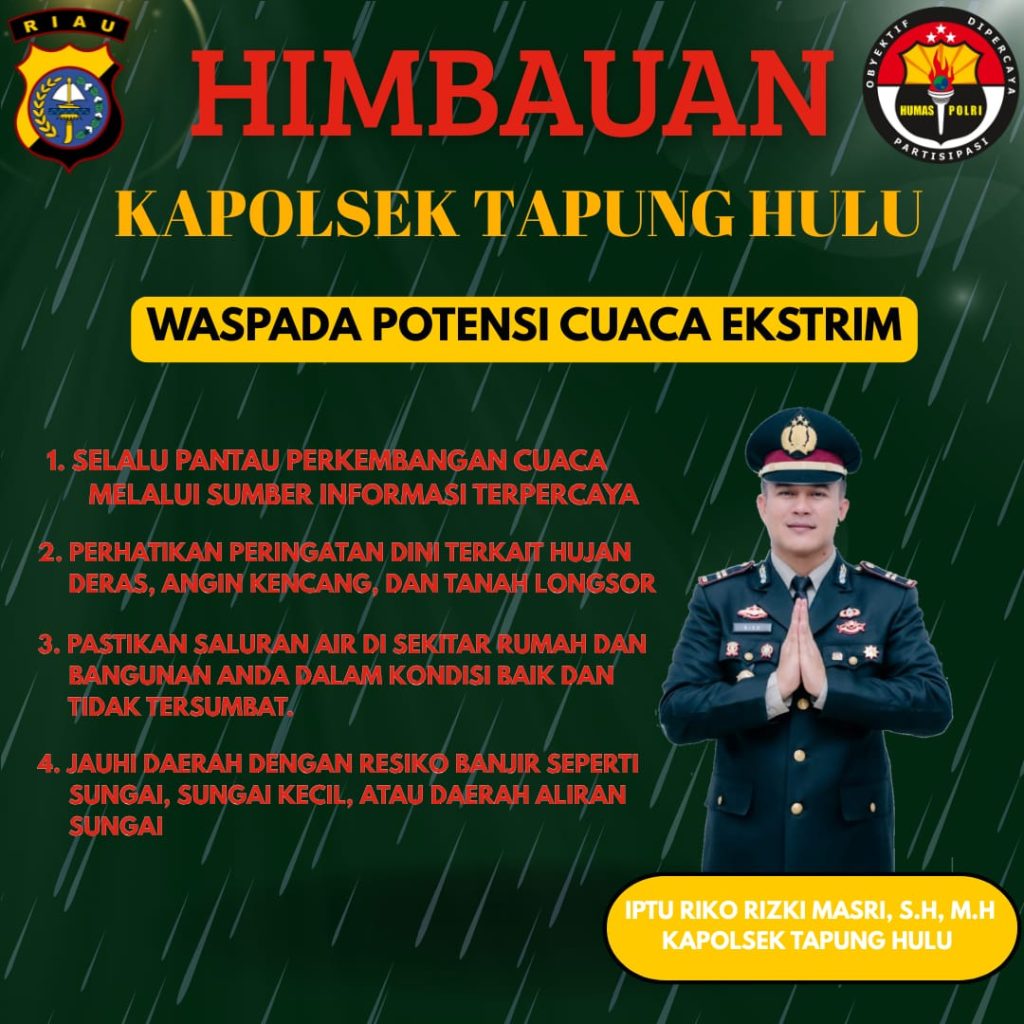 Kapolsek Tapung Hulu Keluarkan Himbauan Cuaca Ekstrim