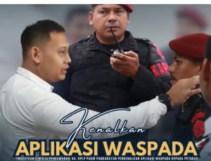 Ka KPLP Pasir Pangarayan Perkenalkan Aplikasi WASPADA kepada Petugas