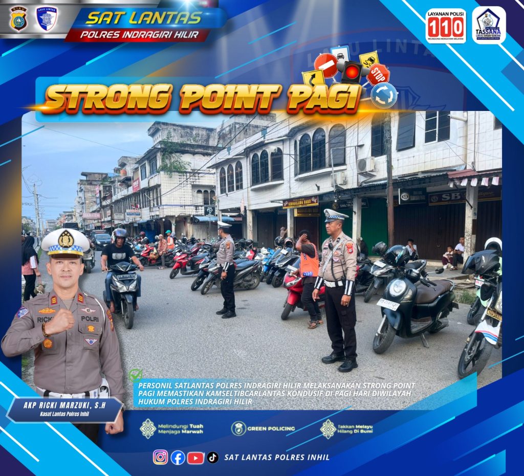 Satlantas Polres Inhil Laksanakan Strong Point Pagi, Jaga Kamseltibcarlantas Jelang Operasi Ketupat