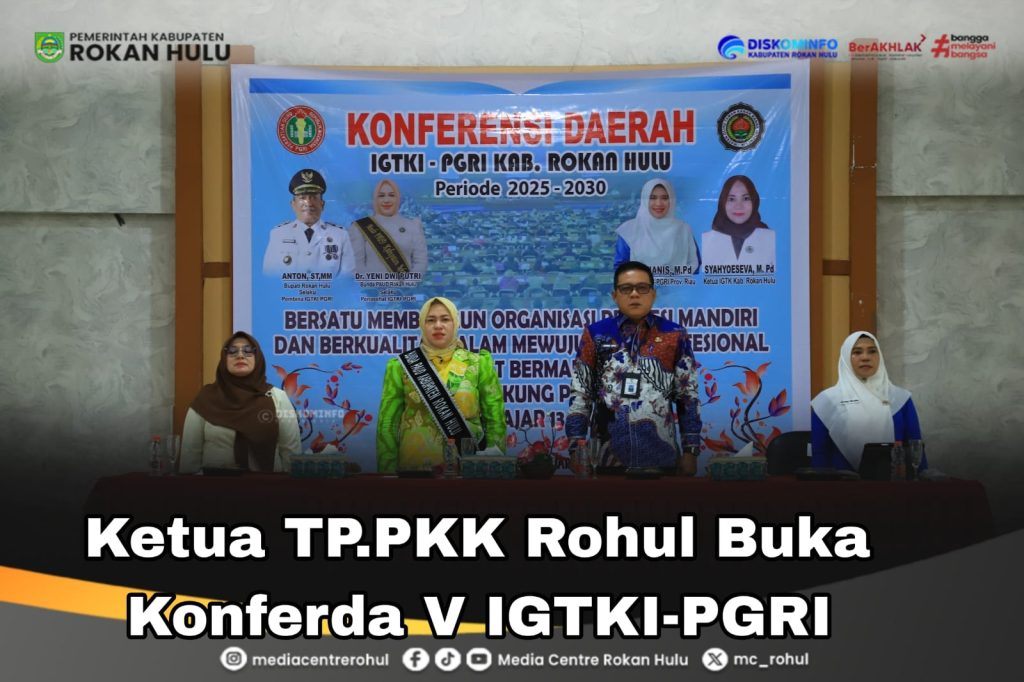 Guru PAUD, Ketua TP, PPKK Rokan Hulu Buka Konferda V IGTKI – PGRI”