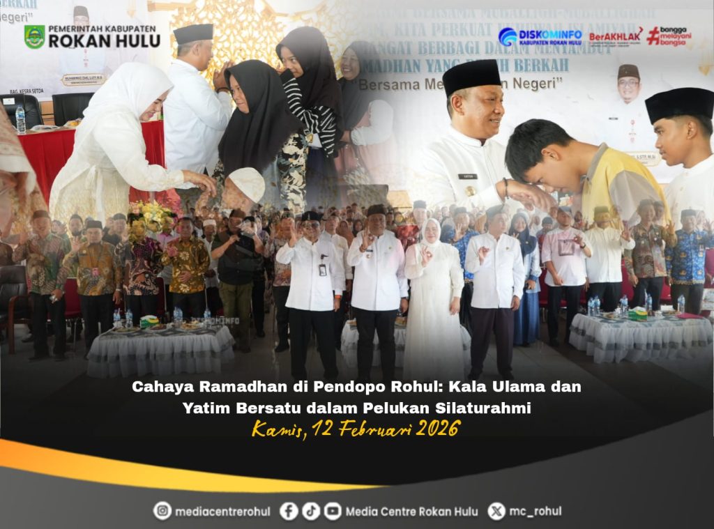 Cahaya Ramadhan di Pendopo Rohul: Kala Ulama dan Yatim Bersatu dalam Pelukan Silaturahm 12 Februari 2026