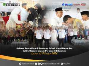 Cahaya Ramadhan di Pendopo Rohul: Kala Ulama dan Yatim Bersatu dalam Pelukan Silaturahm 12 Februari 2026