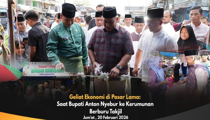 Geliat Ekonomi di Pasar Lama: Saat Bupati Anton Nyebur ke Kerumunan Berburu Takjil 26 Februari 2026 “