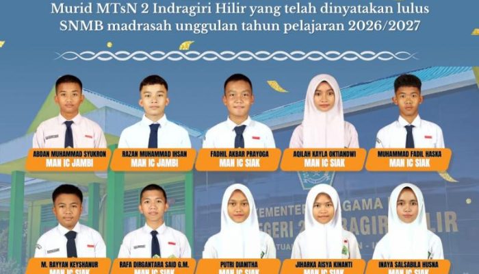 15 Siswa Siswi MTsN2 Inhil Lulus Sekolah Favorit