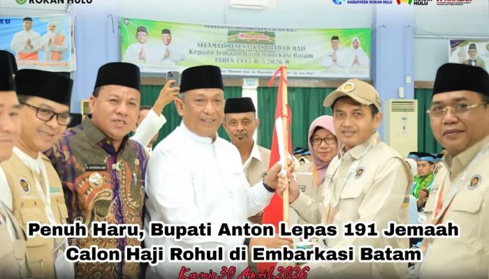 Bupati Rokan Hulu Lepas 191 JCH ke Tanah Suci, Apresiasi Layanan Haji