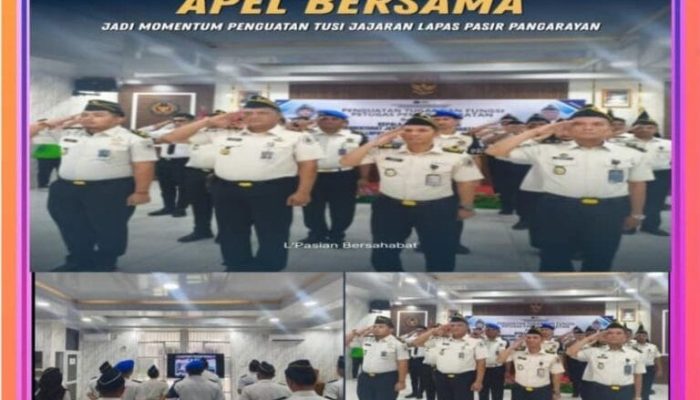 Apel Bersama Juli 2026 Jadi Momentum Penguatan Tusi Jajaran Lapas Pasir Pangaraian