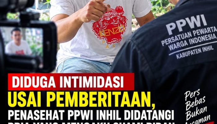 Diduga Intimidasi Usai Pemberitaan, Penasehat PPWI Inhil Didatangi Pria yang Mengaku Suami Bidan